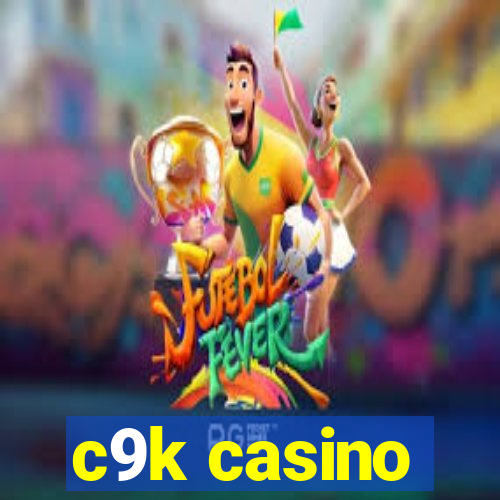 c9k casino